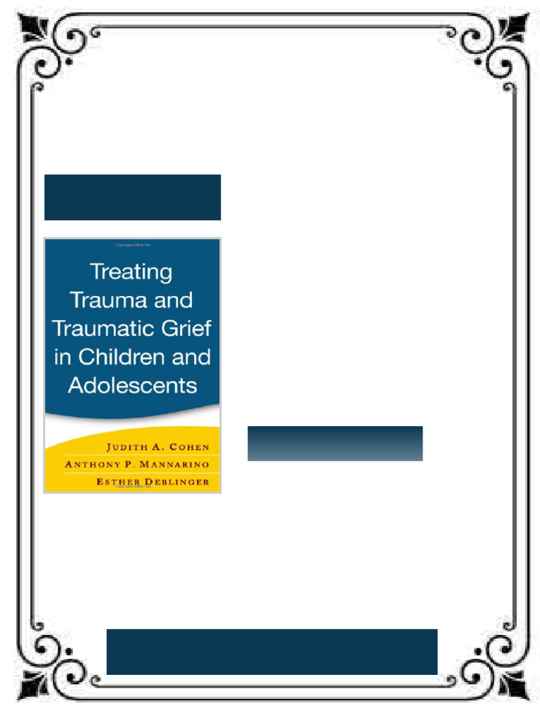 Treating Trauma and Traumatic Grief in Children and Adolescents 1st ...