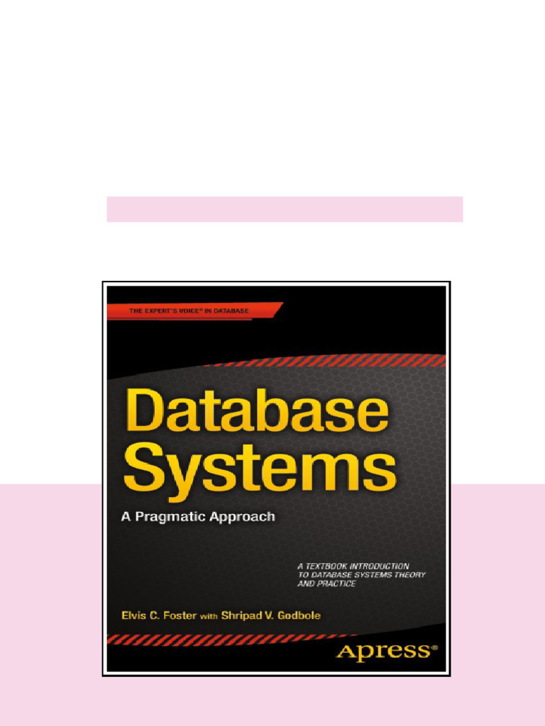 Database Systems A Pragmatic Approach Foster Elvis Cgodbole full ...