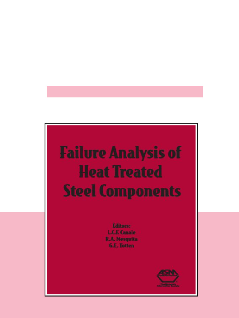 Failure Analysis Of Heat Treated Steel Components Lcf Canale online ...