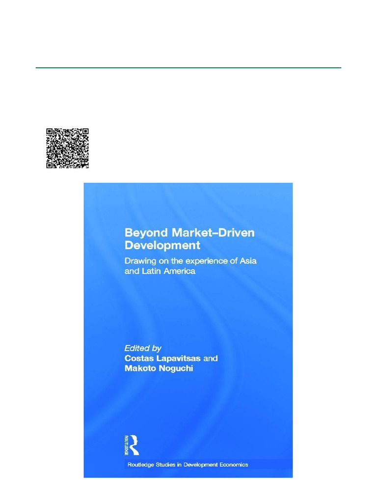 Beyond Market Driven Development Drawing on the Experience of Asia and ...