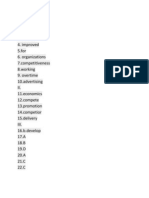 I, 1. Willing 3. Sectors 4. Improved 5.for 6. Organizations 8.working 9. Overtime 10.advertising II. 11.economics 13.promotion 15.delivery Iii. 16.b.develop 17.A 18.B 19.D 20.A 21.C 22.C