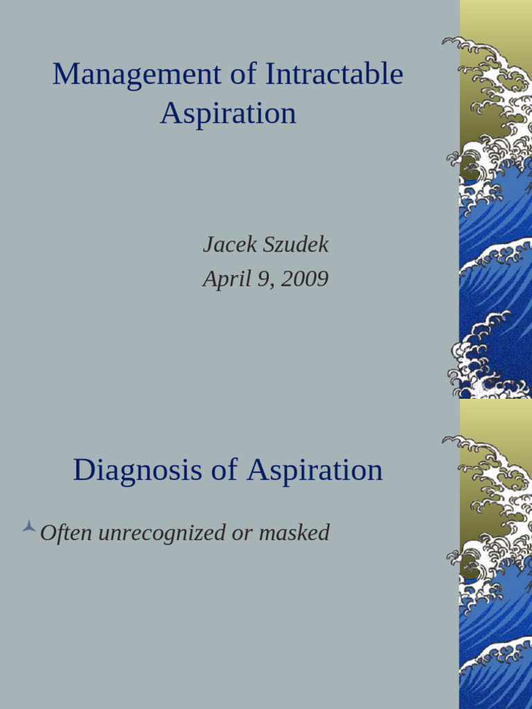 Managing Intractable Aspiration Issues | PDF | Diseases And Disorders ...