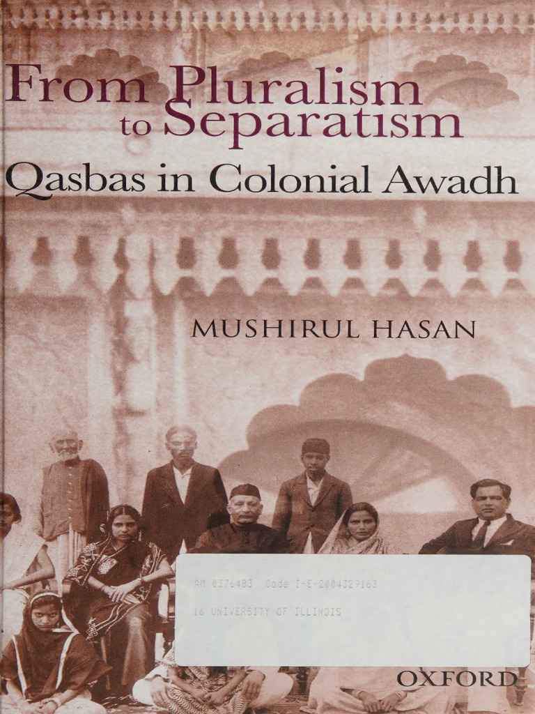 From pluralism to separatism _ qasbas in colonial Awadh -- Mushirul ...