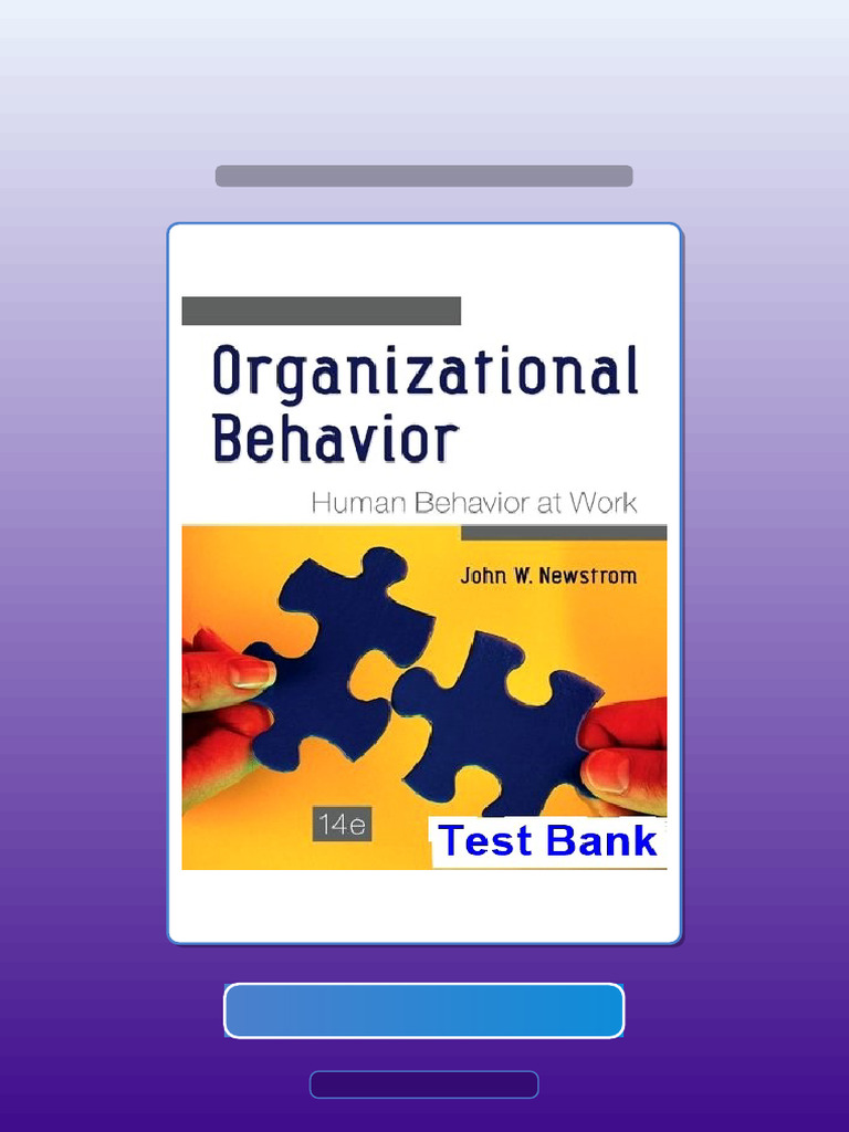Test Bank for Organizational Behavior Human Behavior at Work 14th ...