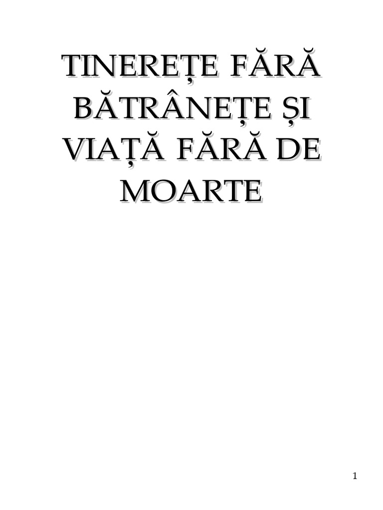 Tinerete Fara Batranete Si Viata Fara de Moarte | PDF
