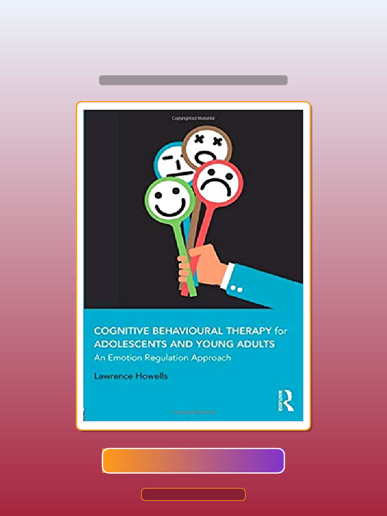 Test Bank for Cognitive Behavioural Therapy for Adolescents and Young ...