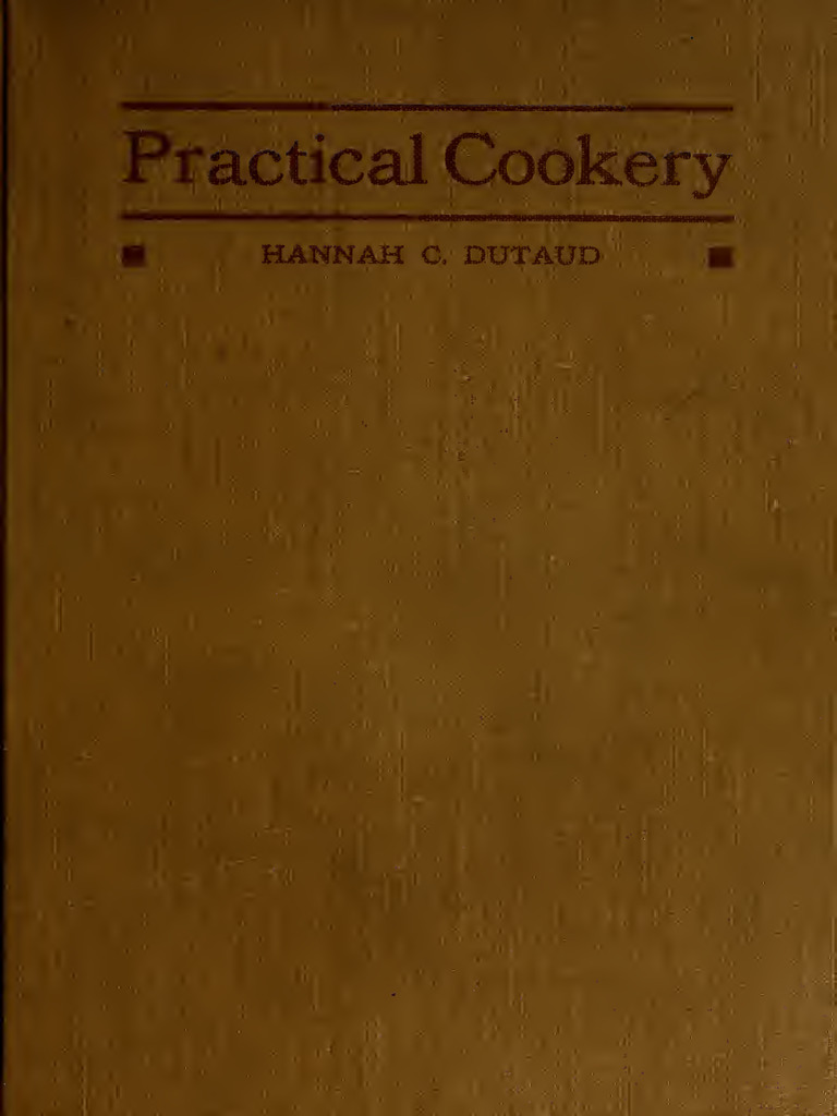 Practical Cookery; A Manual of Cookery for Use in School and Home (IA ...
