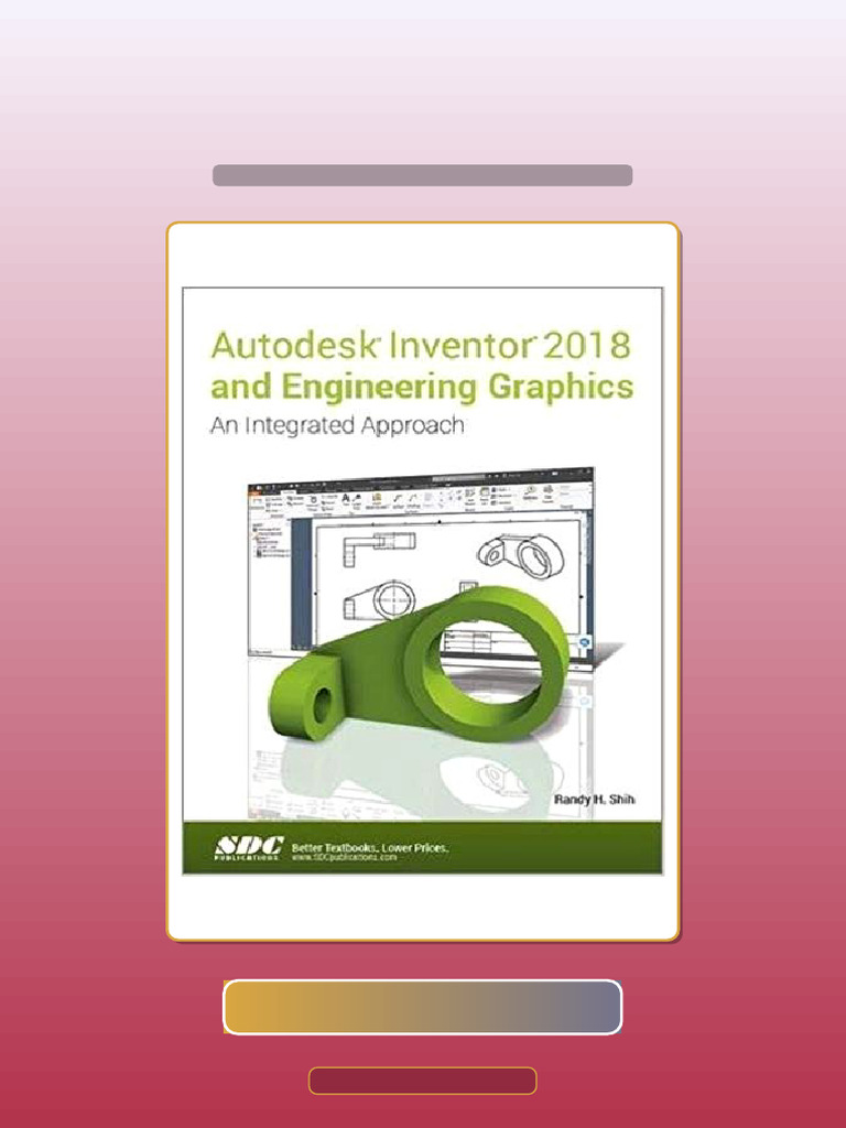 Test Bank for Autodesk Inventor 2018 and Engineering Graphics by Randy ...