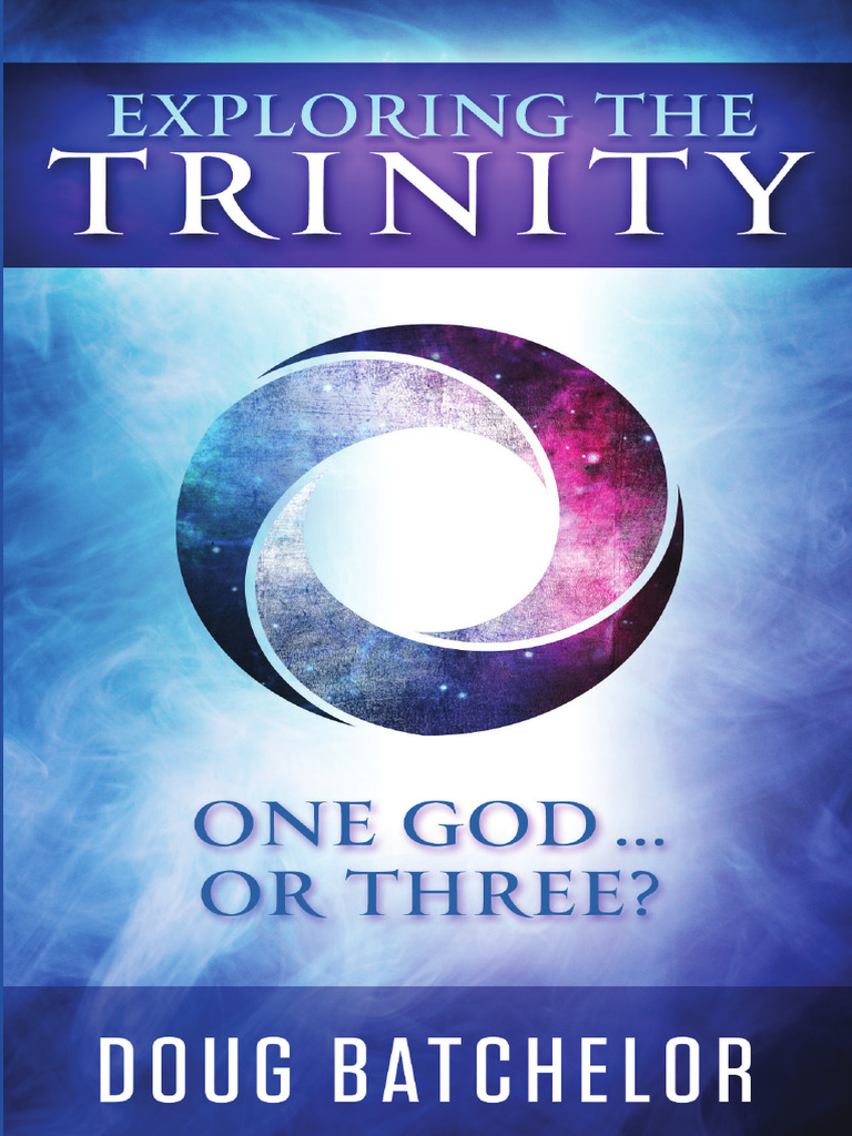 Exploring the Trinity | PDF | Trinity | God The Father