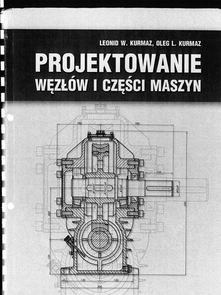 Kurmaz Projektowanie Węzłów I Części Maszyn