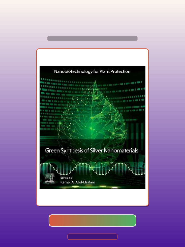 Green Synthesis of Silver Nanomaterials Kamel a Abd Elsalam 200332 ...