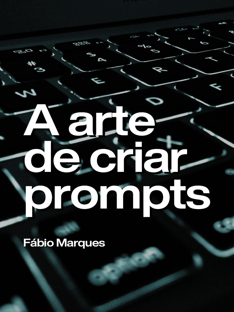 Ebook A Arte de Criar Prompts | PDF