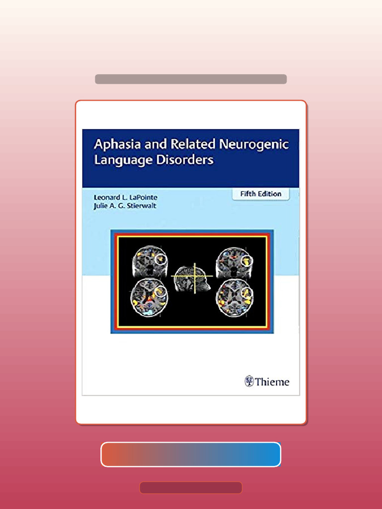 Aphasia and Related Neurogenic Language Disorders 5th Edition and 4th ...