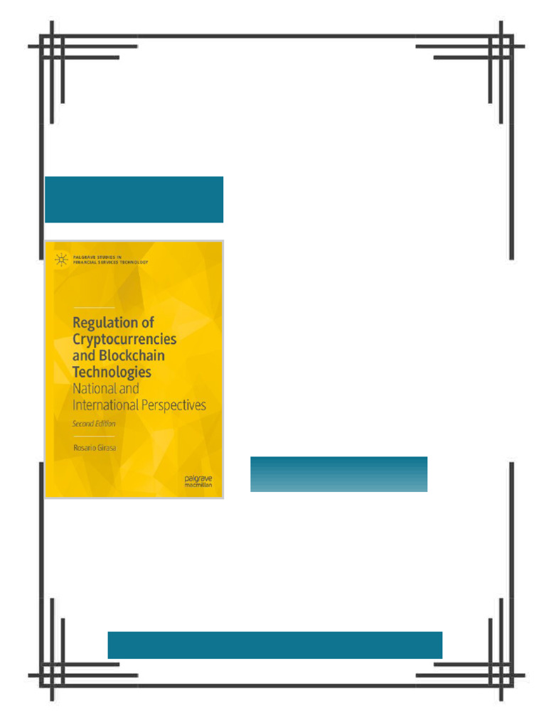 Regulation of Cryptocurrencies and Blockchain Technologies - National and  International Perspectives, 2nd Edition Rosario Girasa eBook quick access  link | PDF | Banks
