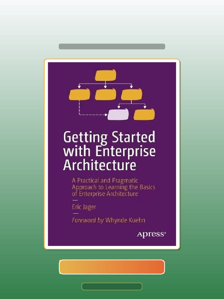 Test Bank for Getting Started With Enterprise Architecture a Practical ...