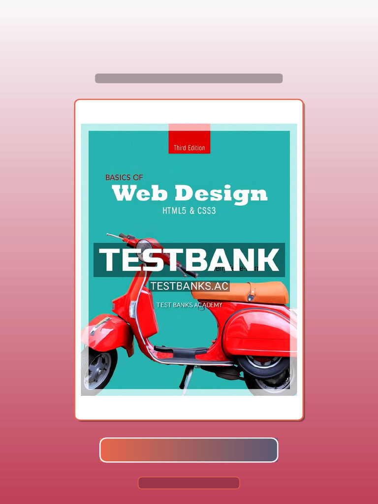 Test Bank for Basics of Web Design HTML5 and CSS3 3rd Edition by Terry ...