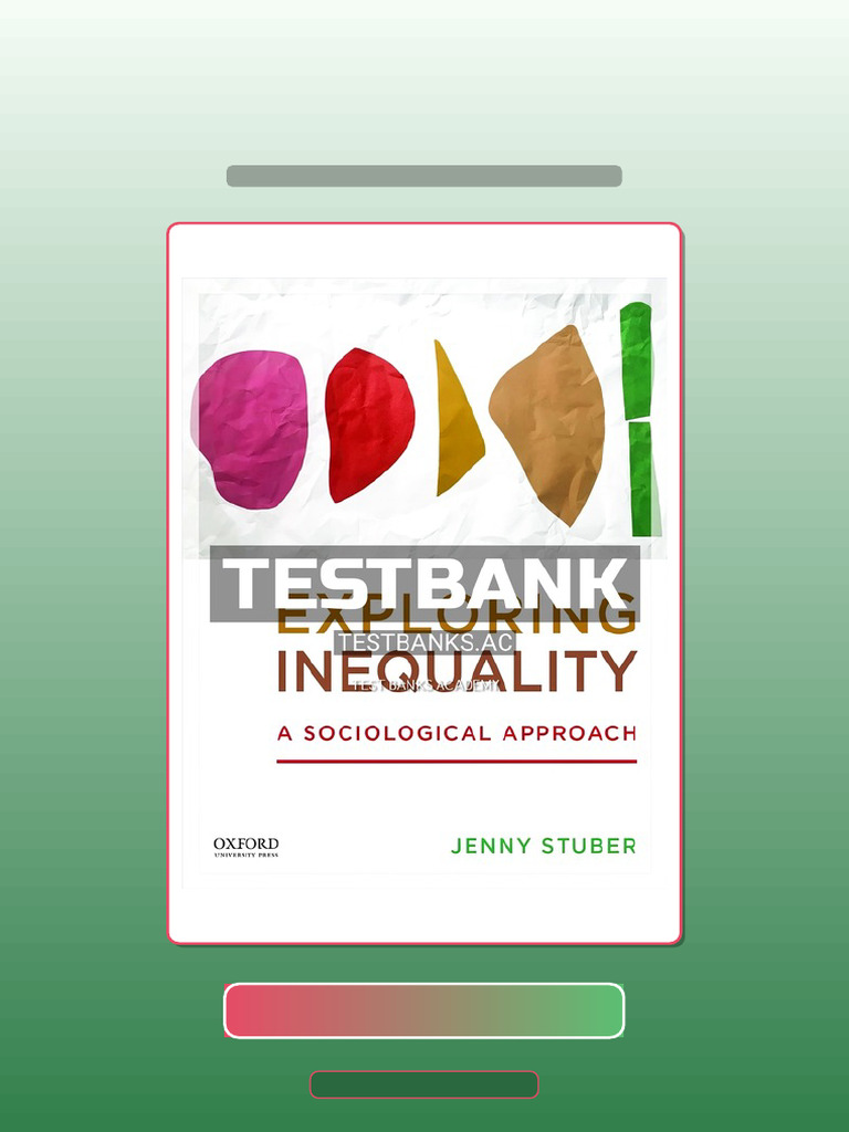 Test Bank for Exploring Inequality a Sociological Approach 1st Edition ...