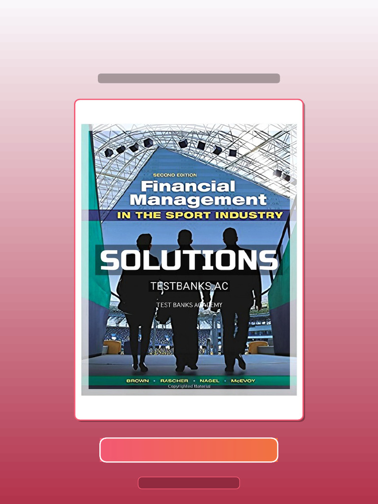 Test Bank For Financial Management in The Sport Industry 2nd Edition by ...