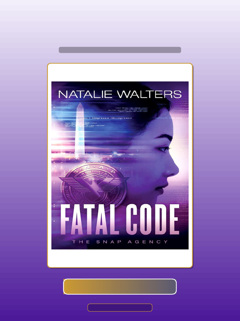 Test Bank for Fatal Code the SNAP Agency Book 2 Natalie Walters | PDF ...
