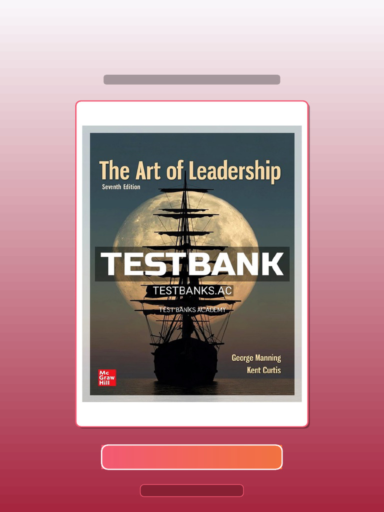 Test Bank for Art of Leadership 7th Edition by Manning | PDF ...