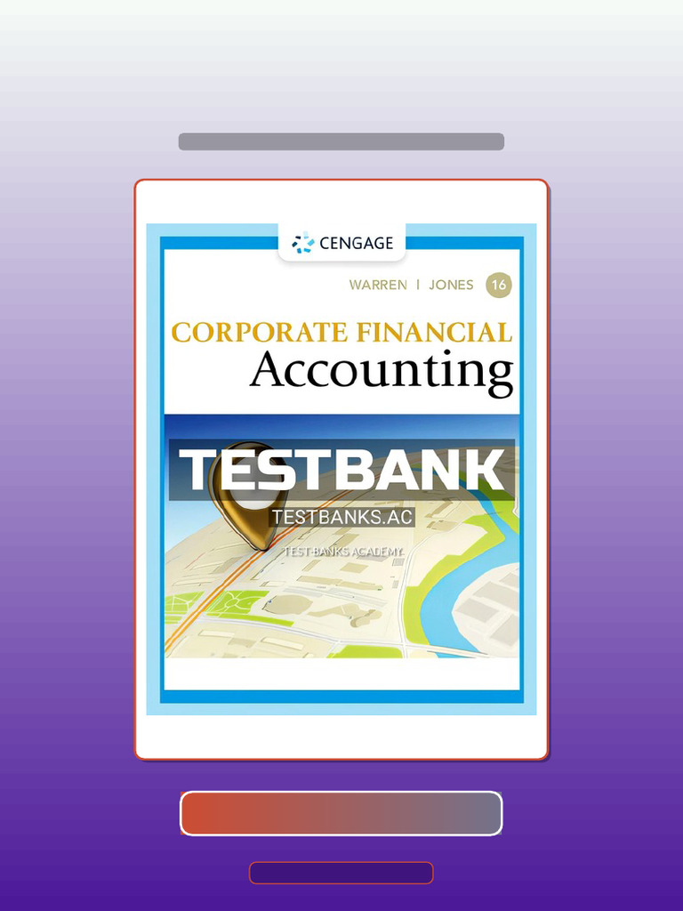 Test Bank for Corporate Financial Accounting 16th Edition by Warren ...