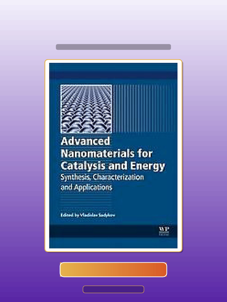 Test Bank for Advanced Nanomaterials for Catalysis and Energy Synthesis ...