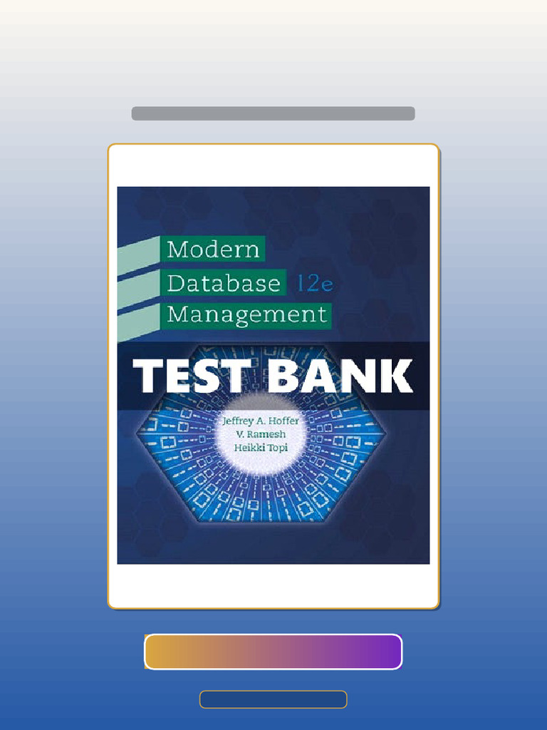 Test Bank for Modern Database Management 12th Ed Hoffer | PDF ...