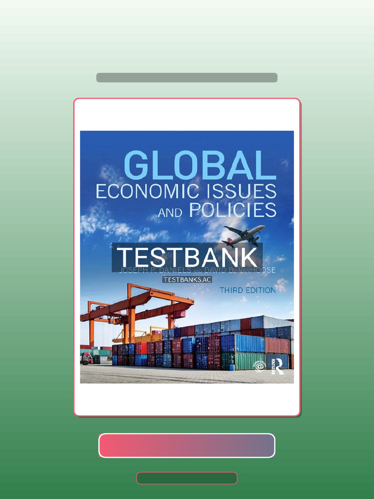 Test Bank for Global Economic Issues and Policies 3rd US Edition by ...