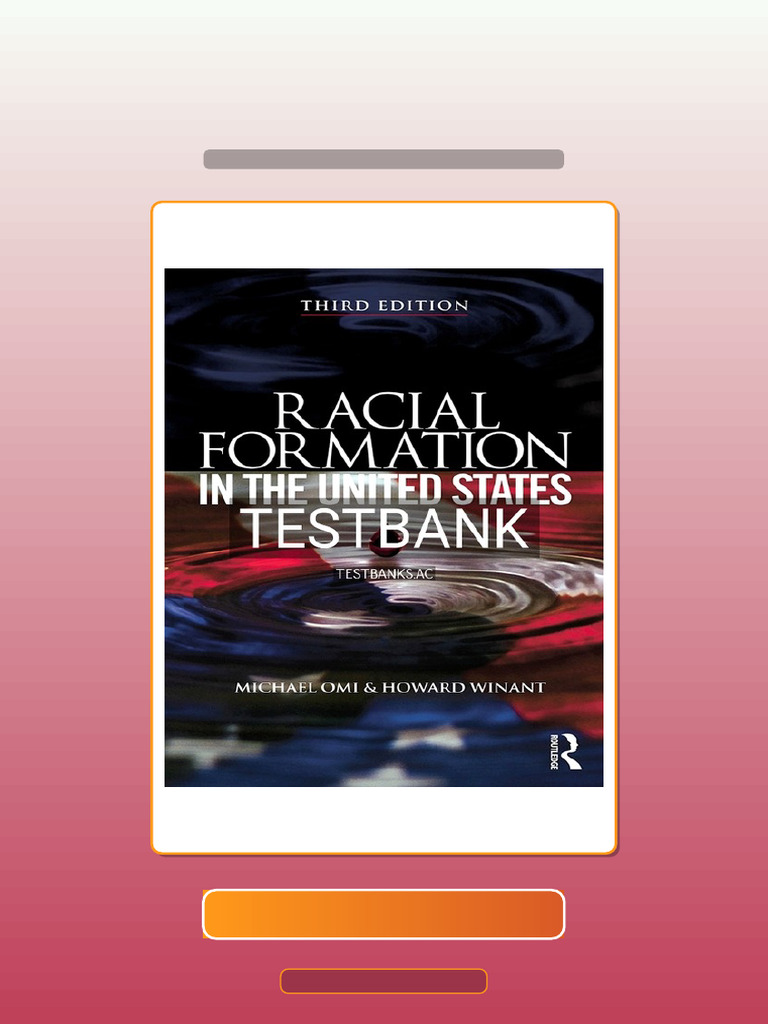 Test Bank for Racial Formation in the United States 3rd US Edition by ...