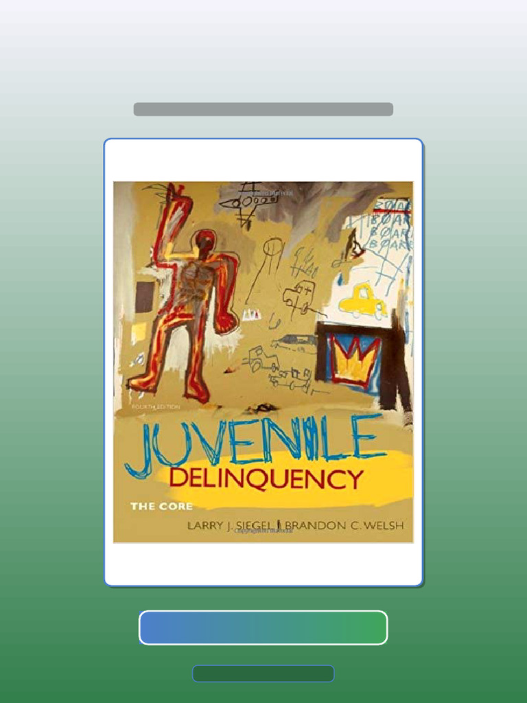 Test Bank for Juvenile Delinquency the Core 4th Edition by Larry J Siegel | PDF | Juvenile ...