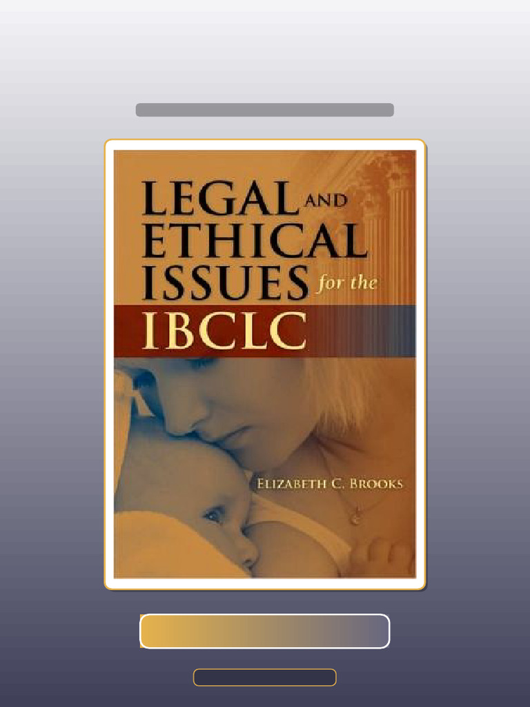 Test Bank for Legal and Ethical Issues for the IBCLC | PDF | Multiple ...