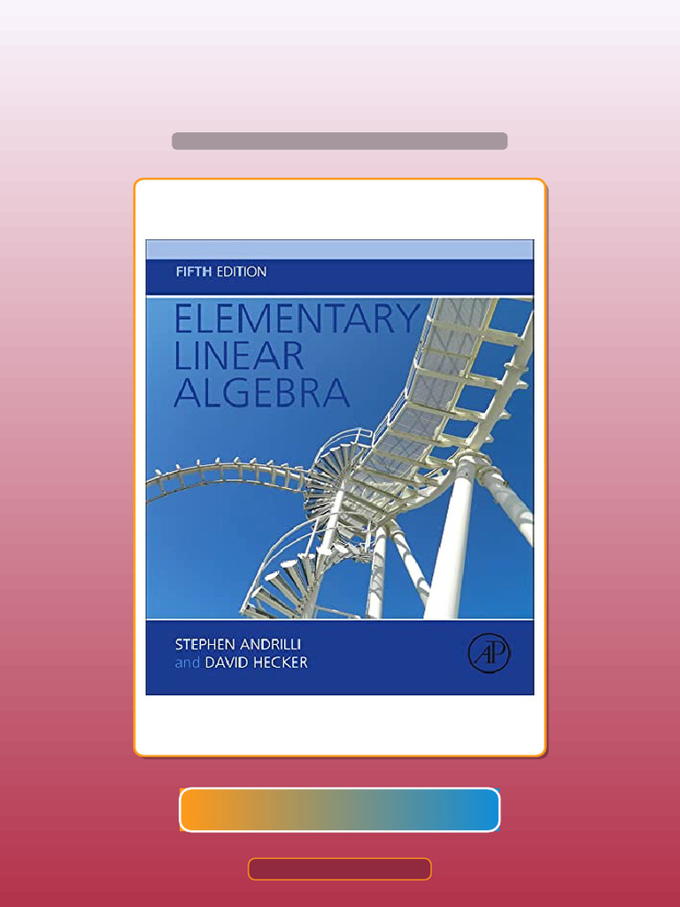 Test Bank for Elementary Linear Algebra 5th Edition by Stephen Andrilli ...