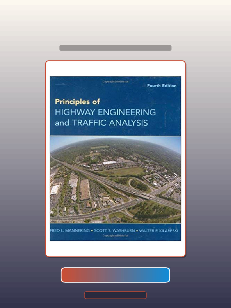 Test Bank for Principles of Highway Engineering and Traffic Analysis 4th Edition by Fred L ...