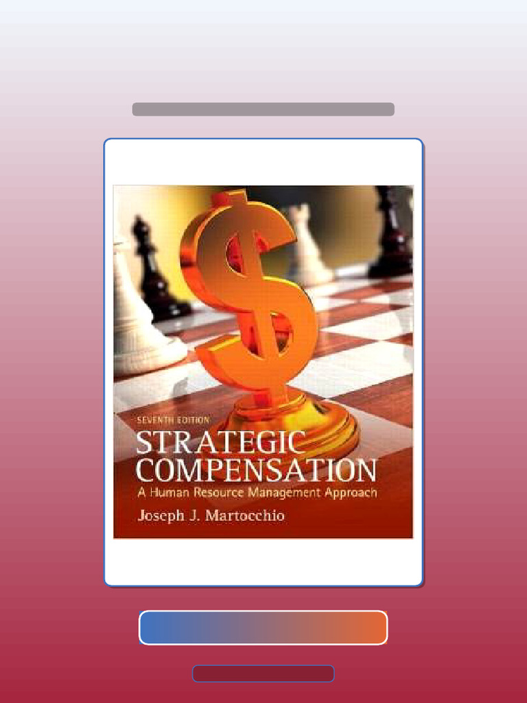 Test Bank for Strategic Compensation a Human Resource Management Approach 7th Edition Joseph ...