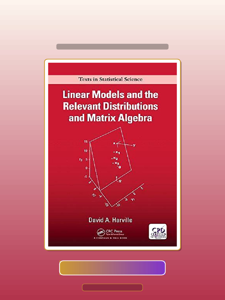 Test Bank for Linear Models and the Relevant Distributions and Matrix ...