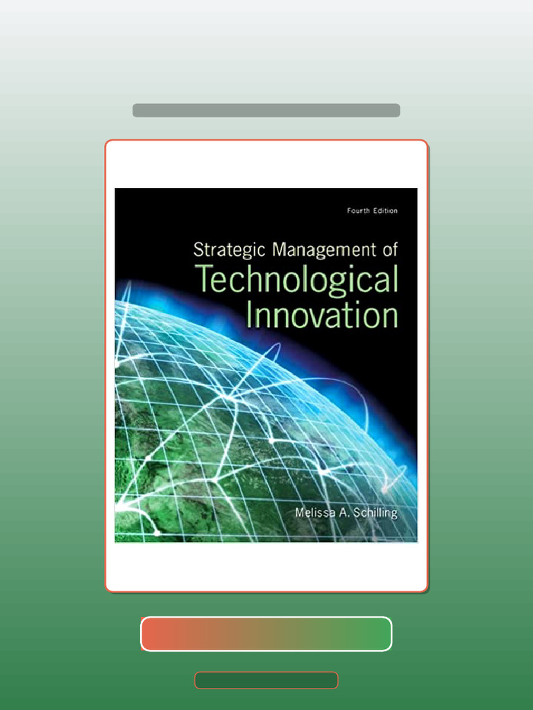 Test Bank for Strategic Management of Technological Innovation 4th Edition Melissa a Schilling ...