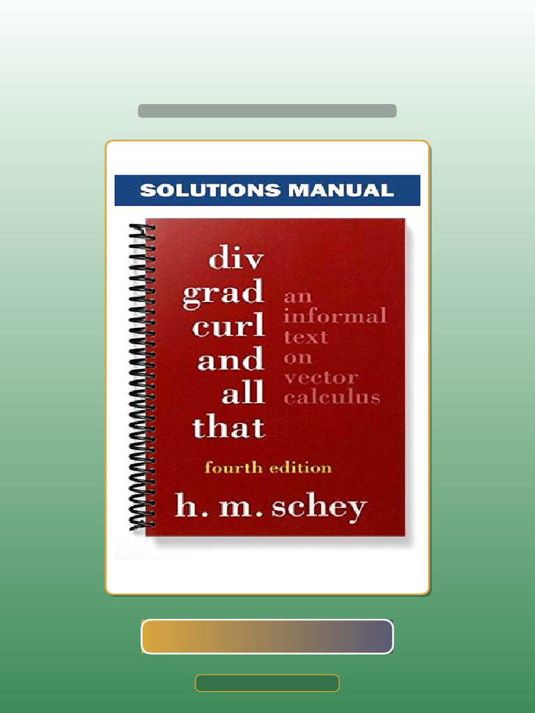 Test Bank for Div Grad Curl and All That 4th Edition by Schey PDF — free download