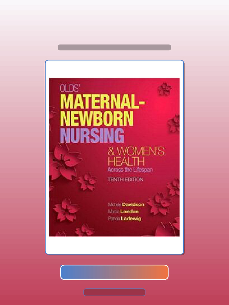Test Bank for Olds Maternal Newborn Nursing Womens Health Across the ...