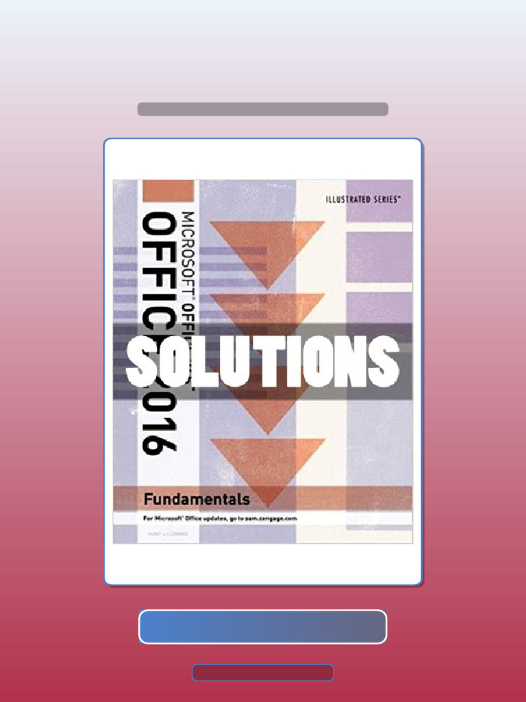 Test Bank for Solutions Illustrated Microsoft Office 365 and Office ...