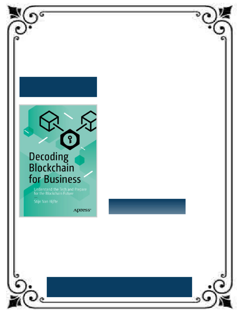 Decoding Blockchain For Business: Understand The Tech And Prepare For The  Blockchain Future Stijn Van Hijfte eBook formatted for Kindle | PDF |  Cryptocurrency