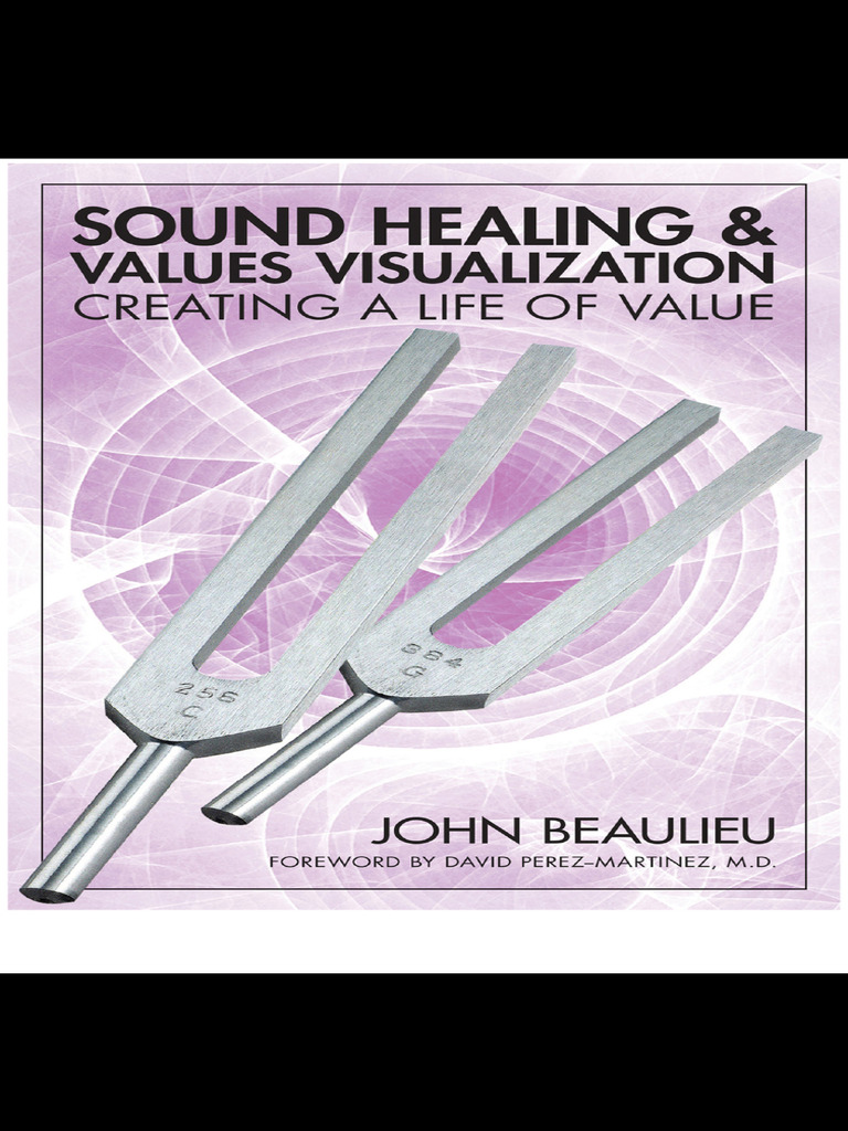 Sound Healing and Values Visualization Creating A Life of Value | PDF