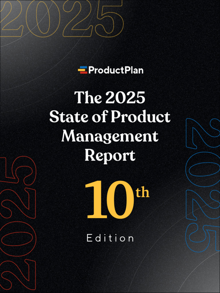2025 State of Product Management Report | PDF | Performance Indicator ...