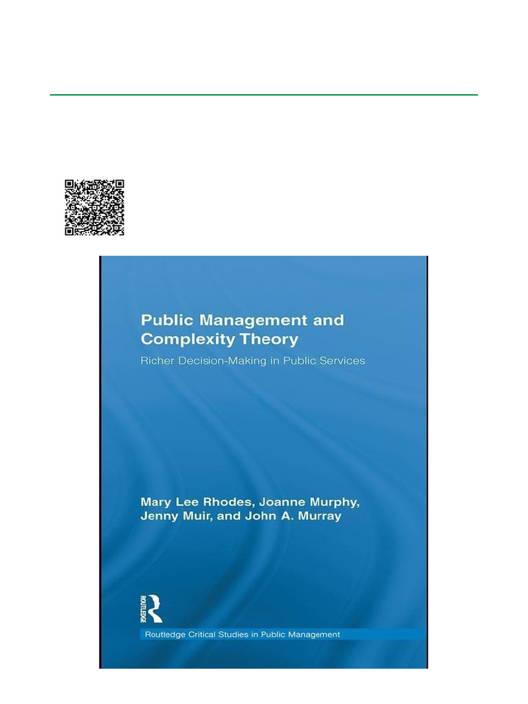Public Management and Complexity Theory Richer Decision Making in ...