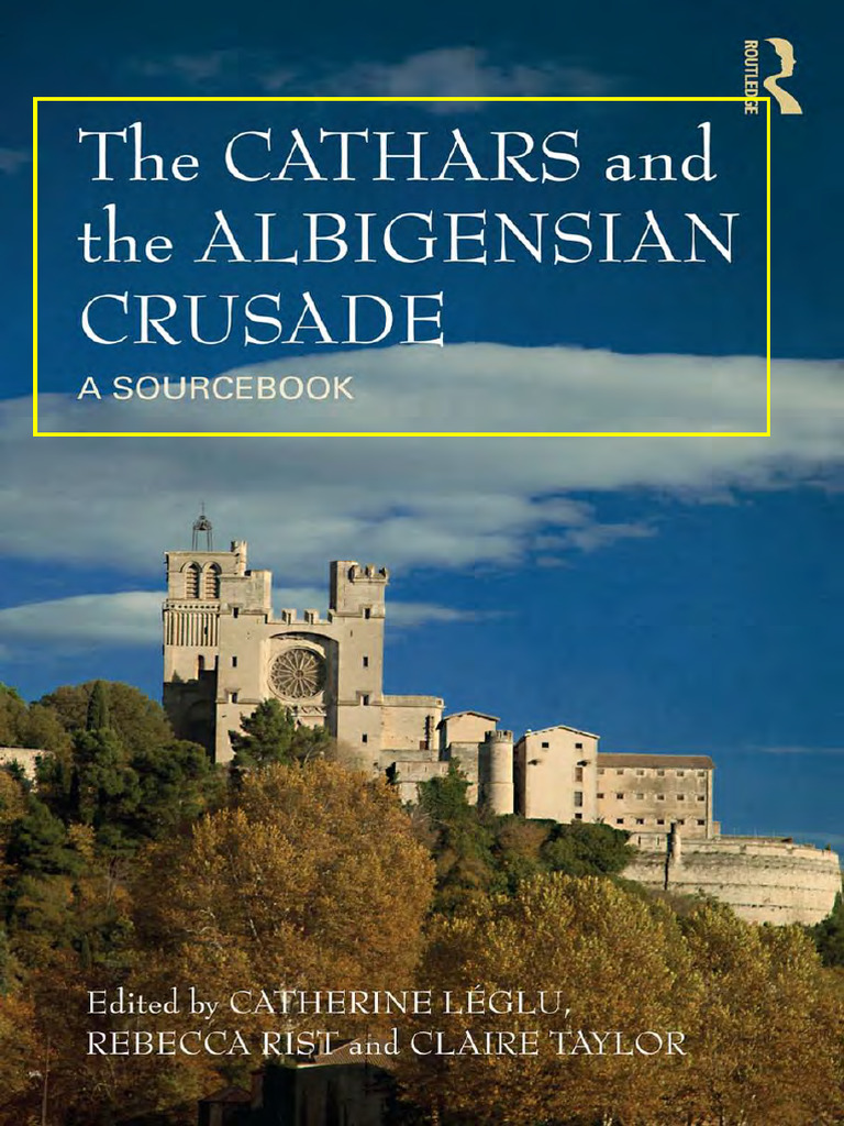 Cathars and Albigensian Crusade Insights | PDF | Catharism | Inquisition