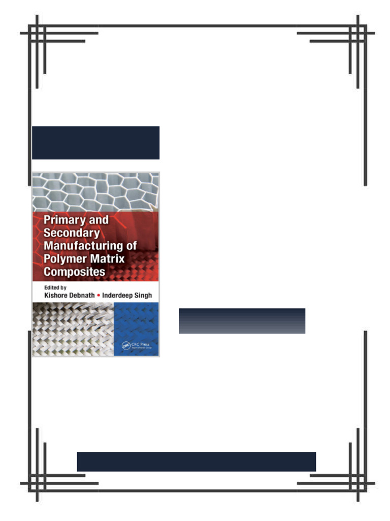 Primary and Secondary Manufacturing of Polymer Matrix Composites 1st ...