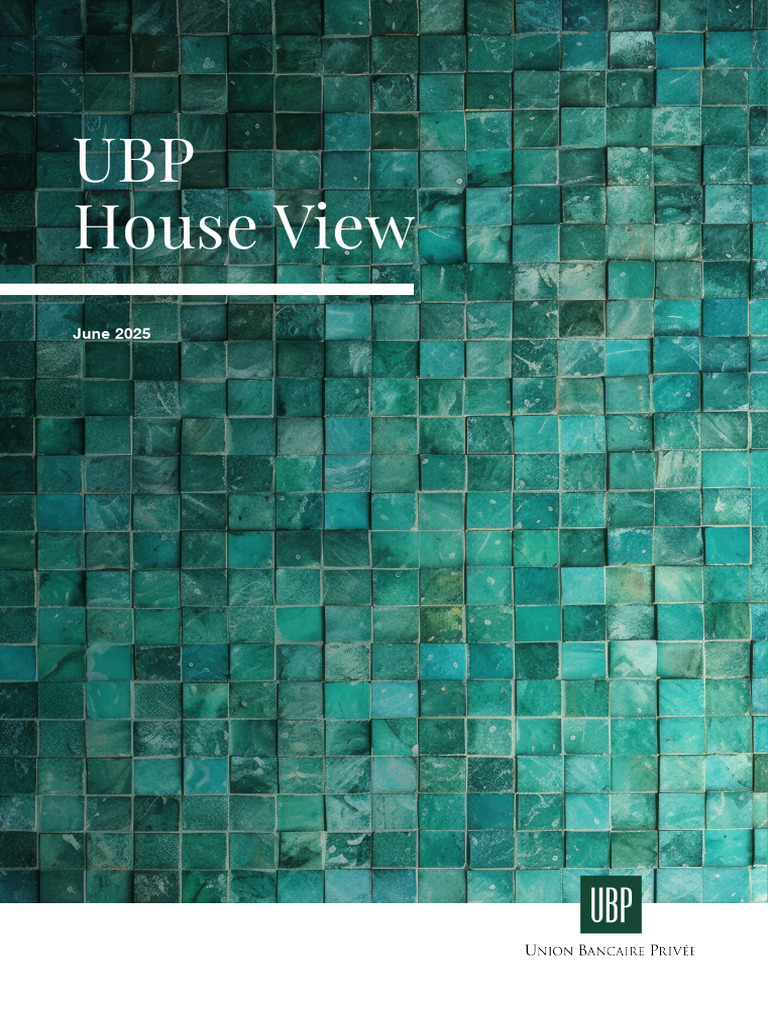 202506 UBP House View | PDF | Government Budget Balance | Fiscal Policy