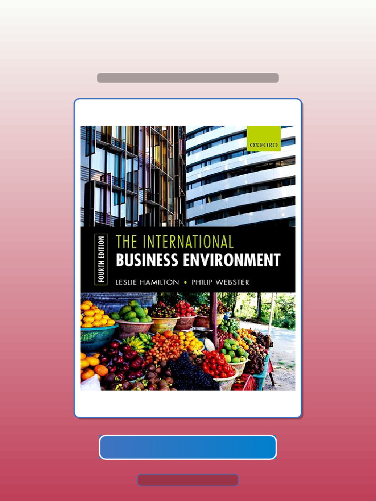 Test Bank for the International Business Environment 4e 4th Edition Hamilton | PDF