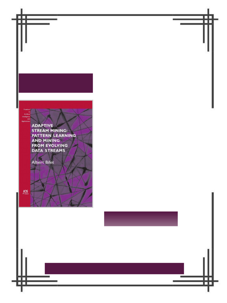 Adaptive Stream Mining Pattern Learning and Mining from Evolving Data ...