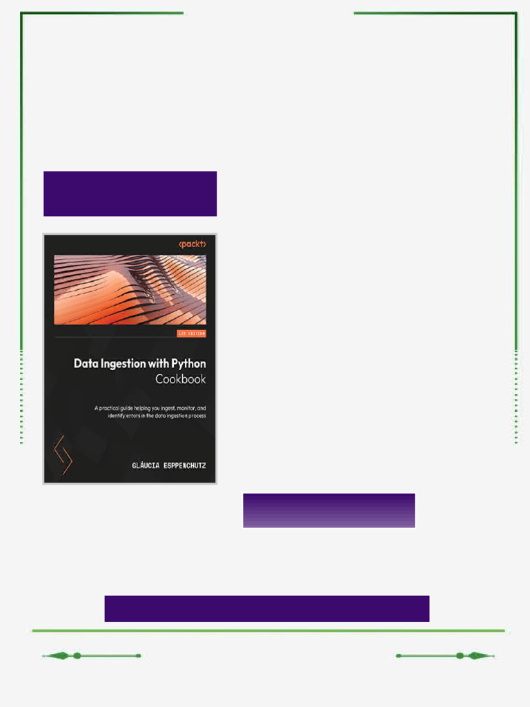 Data Ingestion with Python Cookbook: A practical guide to ingesting ...