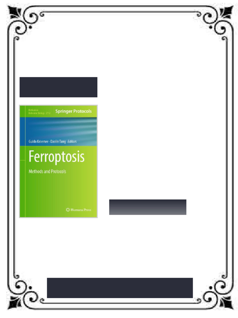 Ferroptosis Methods and Protocols Methods in Molecular Biology 2712 ...